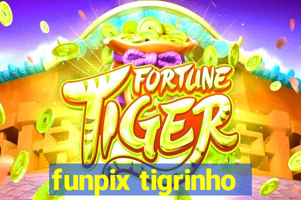 funpix tigrinho